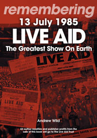 Live Aid - The Greatest Show On Earth