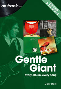 Gentle Giant On Track – Revised and Updated
