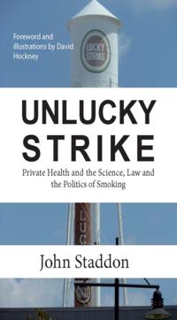 Unlucky Strike: Private Health and the Science, Law and Politics of Smokingi