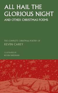 Bokomslag för "All Hail the Glorious Night (and other Christmas poems)"