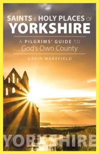 Saints and Holy Places of Yorkshire