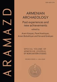 Armenian Archaeology: Past Experiences and New Achievements