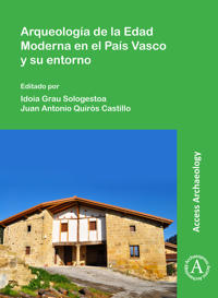 Arqueología de la Edad Moderna en el País Vasco y su entorno
