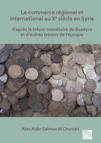 Le commerce regional et international au Xe siecle en Syrie