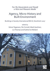 ‘For My Descendants and Myself, a Nice and Pleasant Abode’ – Agency, Micro-history and Built Environment