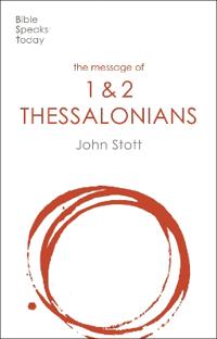 The Message of 1 and 2 Thessalonians