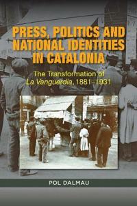 Bokomslag för "Press, Politics and National Identities in Catalonia"