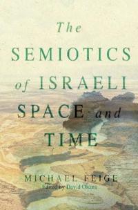 Bokomslag för "The Semiotics of Israeli Space and Time"