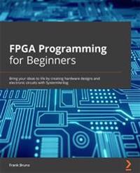 FPGA Programming for Beginners