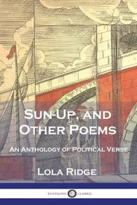 Sun-Up, and Other Poems