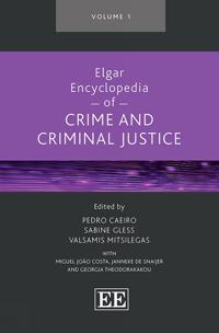 Elgar Encyclopedia of Crime and Criminal Justice