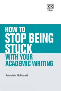 How to Stop Being Stuck With Your Academic Writing
