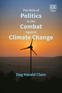The Role of Politics in the Combat Against Climate Change