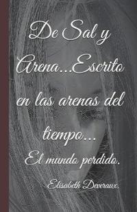 De Sal y Arena...Escrito en las arenas del tiempo...