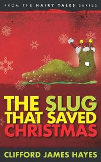 Bokomslag för "The Slug That Saved Christmas"