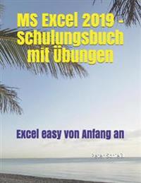 MS Excel 2019 - Schulungsbuch mit Übungen