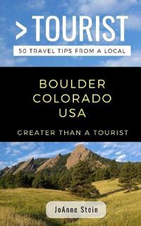 Bokomslag för "Greater Than a Tourist- Boulder Colorado USA"