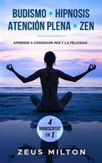 Budismo - Hipnosis - Atención Plena - Zen