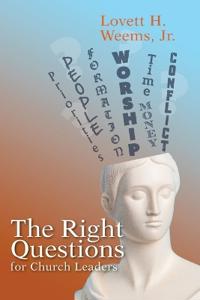 Right Questions for Church Leaders, The