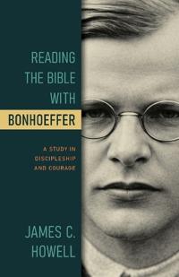 Reading the Bible with Bonhoeffer