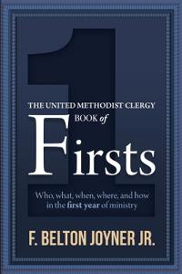 The United Methodist Clergy Book of Firsts