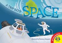 Trip Into Space: An Adventure to the International Space Station
