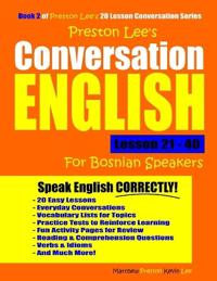 Preston Lee's Conversation English For Bosnian Speakers Lesson 21 - 40