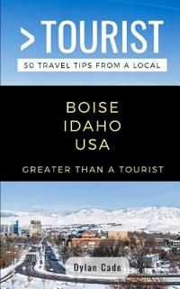 Greater Than a Tourist-Boise Idaho USA