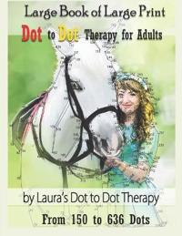 Large Book of Large Print Dot to Dot Therapy for Adults from 150 to 63