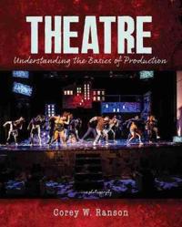 Theatre: Understanding the Basics of Production