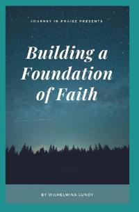 Building a Foundation of Faith