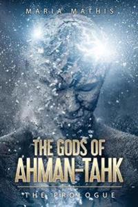 The Gods of Ahman-tahk