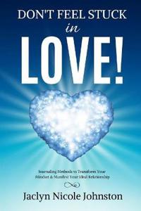 Don't Feel Stuck in Love!