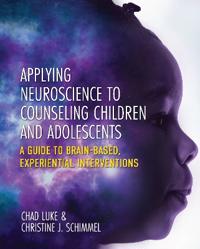 Bokomslag för "Applying Neuroscience to Counseling Children and Adolescents"