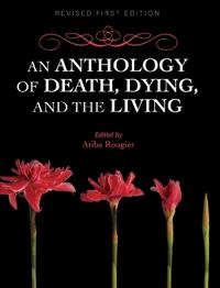 Anthology of Death, Dying, and the Living