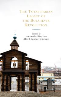 Totalitarian Legacy of the Bolshevik Revolution
