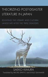 Bokomslag för "Theorizing Post-disaster Literature in Japan"