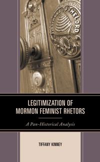 Legitimization of Mormon Feminist Rhetors