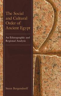 Bokomslag för "The Social and Cultural Order of Ancient Egypt"