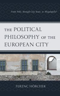 Political Philosophy of the European City