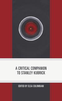 Bokomslag för "A Critical Companion to Stanley Kubrick"