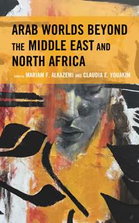 Bokomslag för "Arab Worlds Beyond the Middle East and North Africa"