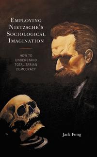 Bokomslag för "Employing Nietzsche’s Sociological Imagination"