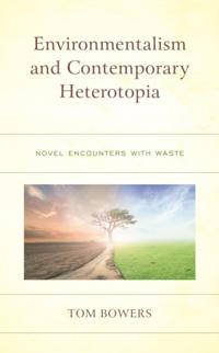 Environmentalism and Contemporary Heterotopia