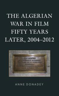 Algerian War in Film Fifty Years Later, 2004-2012