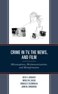 Crime in TV, the News, and Film
