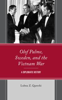 Bokomslag för "Olof Palme, Sweden, and the Vietnam War"