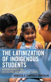 Bokomslag för "The Latinization of Indigenous Students"