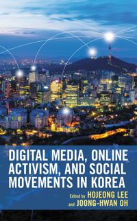 Bokomslag för "Digital Media, Online Activism, and Social Movements in Korea"