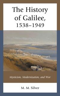 Bokomslag för "The History of Galilee, 1538–1949"
